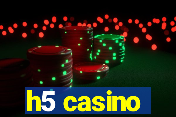 h5 casino